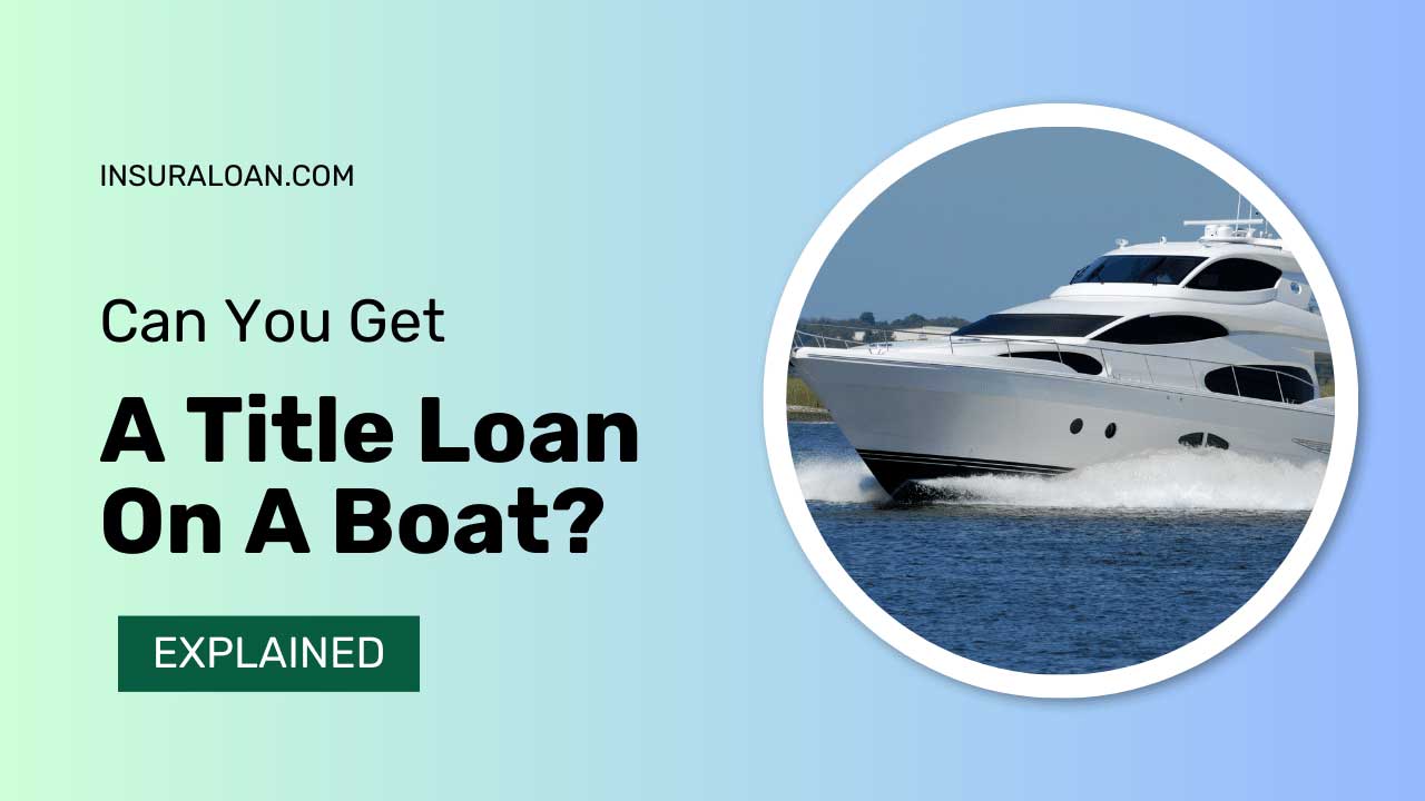Can You Get a Title Loan on a Boat