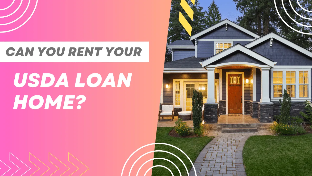 Can You Rent Out Your USDA Loan Home