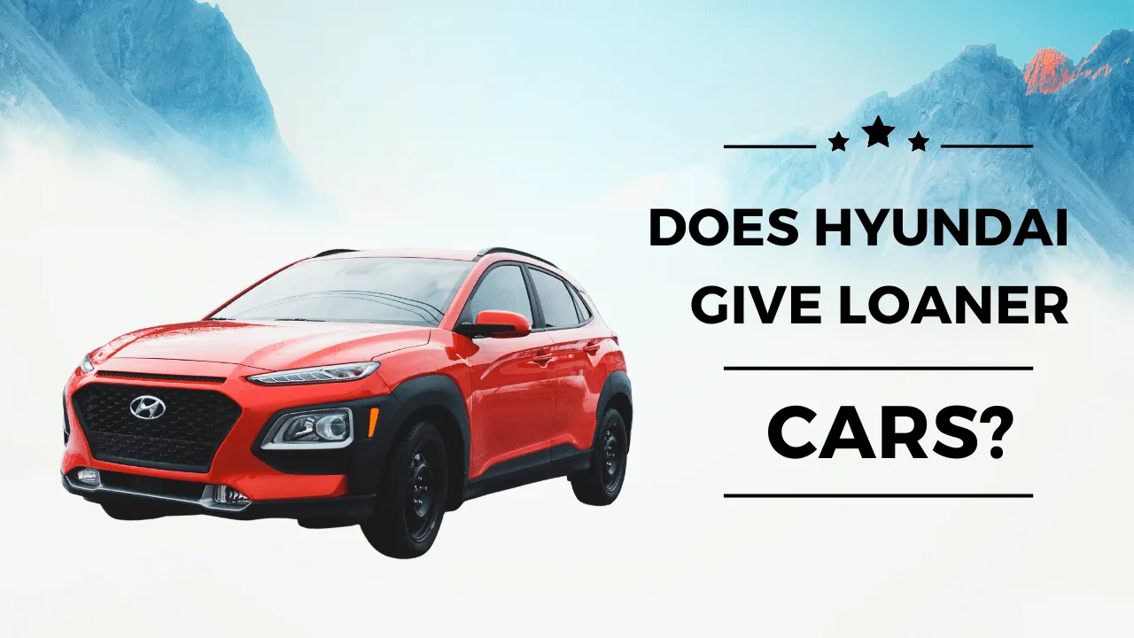 Does Hyundai Give Loaner Cars