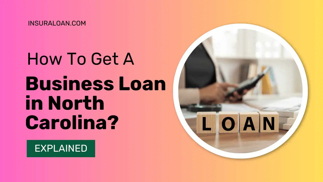 How to Get a Business Loan in North Carolina